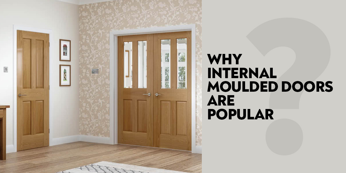 Why Internal Moulded Doors Are Popular